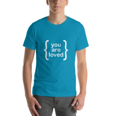 You Are Loved Tshirt Aqua