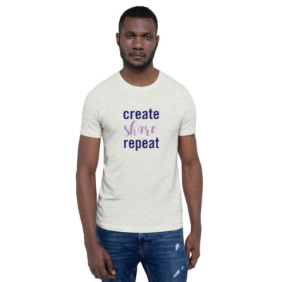 Create Share Repeat Unisex T-shirt Ash