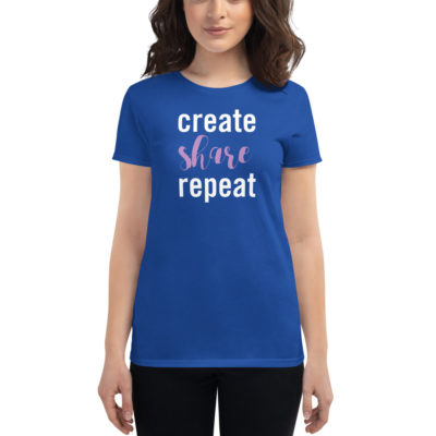 Create Share Repeat Women's T-shirt Royal Blue