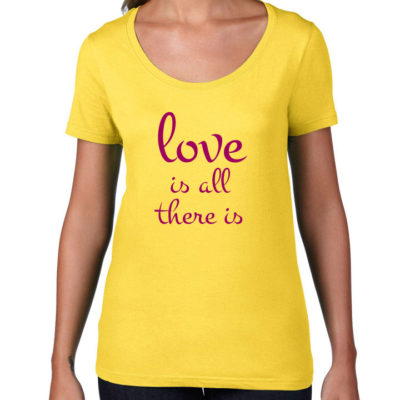 Love Is All There Is Women's T-shirt Lemon Zest