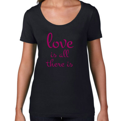 Love Is All There Is Women's T-shirt Black