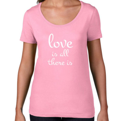 Love Is All There Is Women's T-shirt Charity Pink