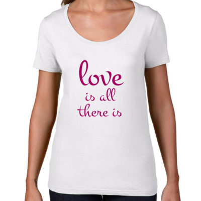 Love Is All There Is Women's T-shirt White