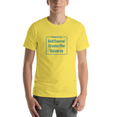Powered By God/Source/Creator/The Universe Unisex T-shirt Yellow