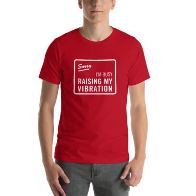 Sorry I'm Busy Raising My Vibration Tshirt