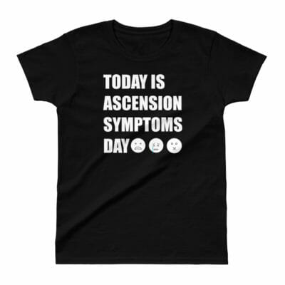 Today Is Ascension Symptoms Day Women's T-shirt Black