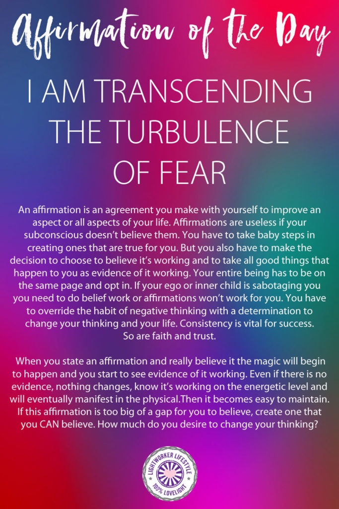 Affirmation of the Day I AM Transcending the Turbulence of Fear