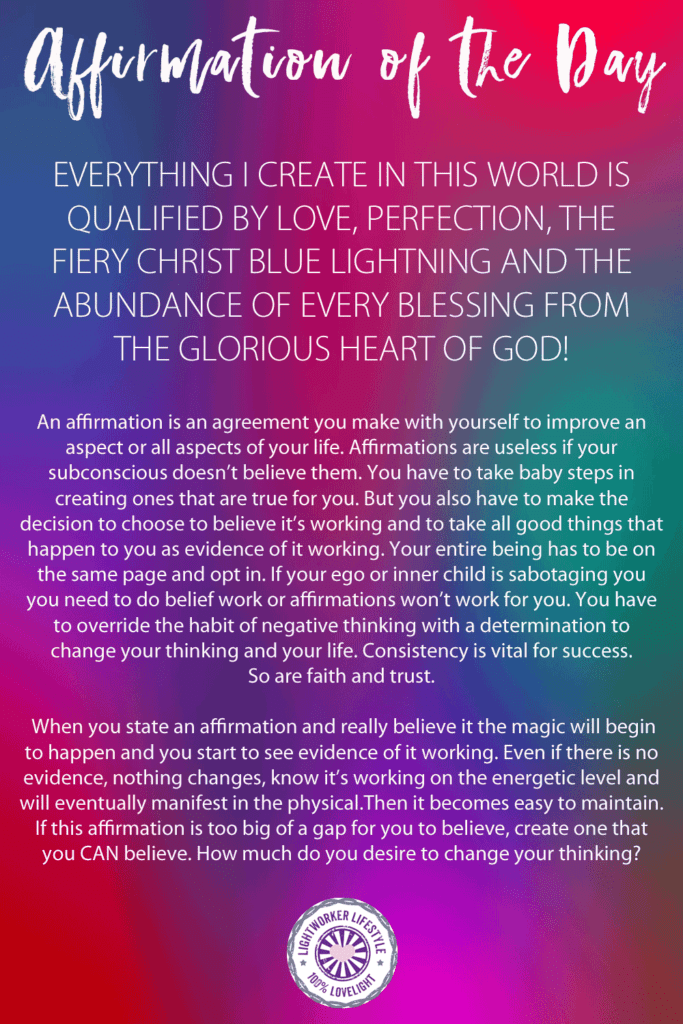 Affirmation of the Day - EVERYTHING I CREATE IS QUALIFIED BY LOVE