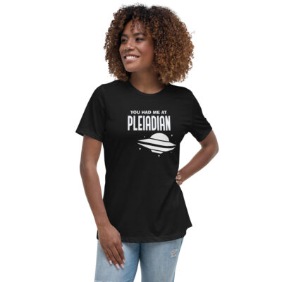 You Had Me at Pleiaidan Women's Tshirt