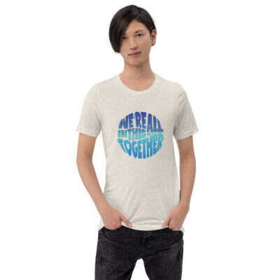 We're All In This Together Tshirt