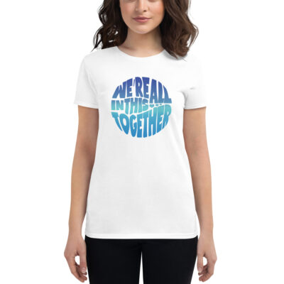 We're All In This Together Tshirt