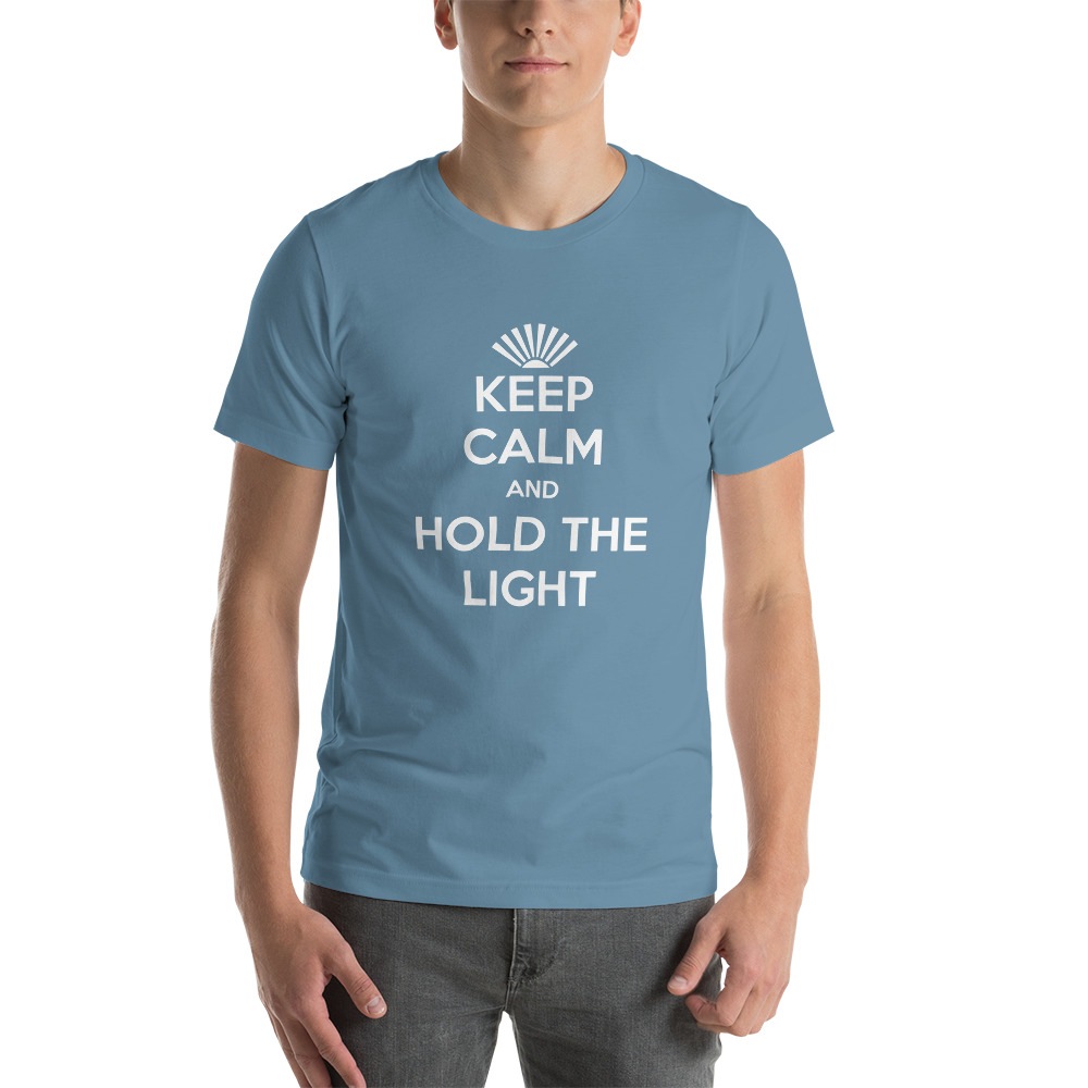 Keep Calm and Hold the Light Tshirt